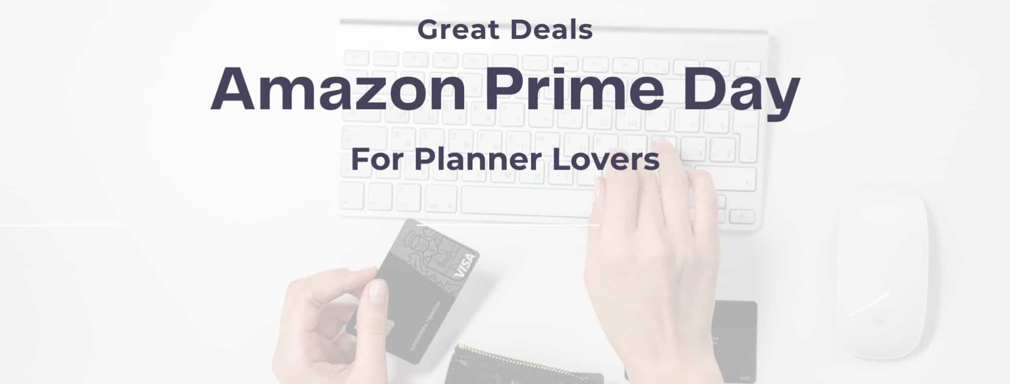 Prime Day Deals For Planner Lovers, October 13-14, 2020 | The Printable ...